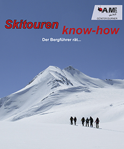 Skitouren know-how, der Bergführer rät ...